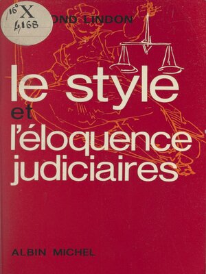 cover image of Le style et l'éloquence judiciaires